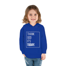 Load image into Gallery viewer, Toddler Pullover Fleece Hoodie: Thank God It&#39;s Today
