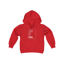 Load image into Gallery viewer, Youth Heavy Blend Hooded Sweatshirt: Thank God It&#39;s Today
