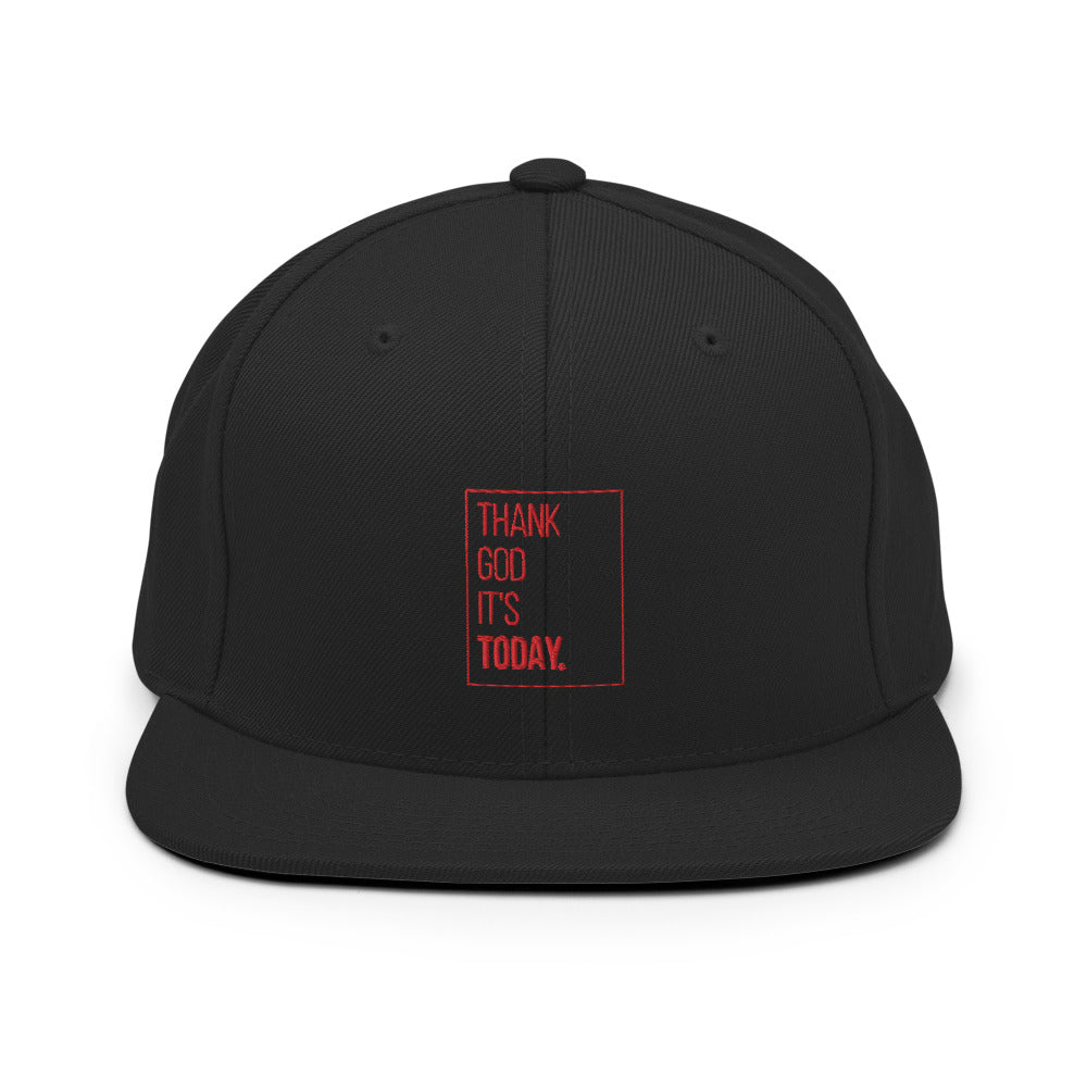 Thank God It's Today: Snapback Hat