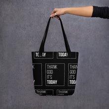 Load image into Gallery viewer, Thank God It&#39;s Today: Tote bag
