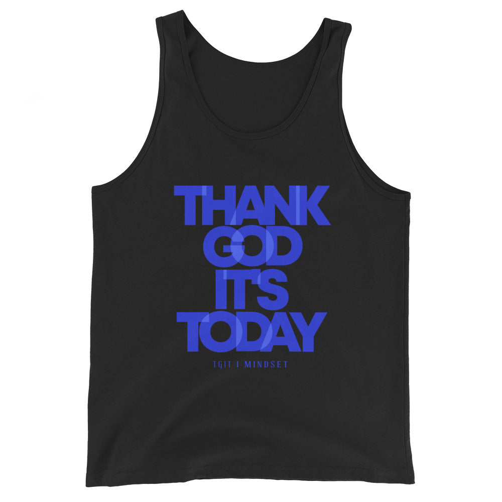 Thank God It's Today: Motivational Unisex  Tank Top