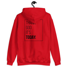 Load image into Gallery viewer, Front and Back Printed Thank God It&#39;s Today Unisex Hoodie
