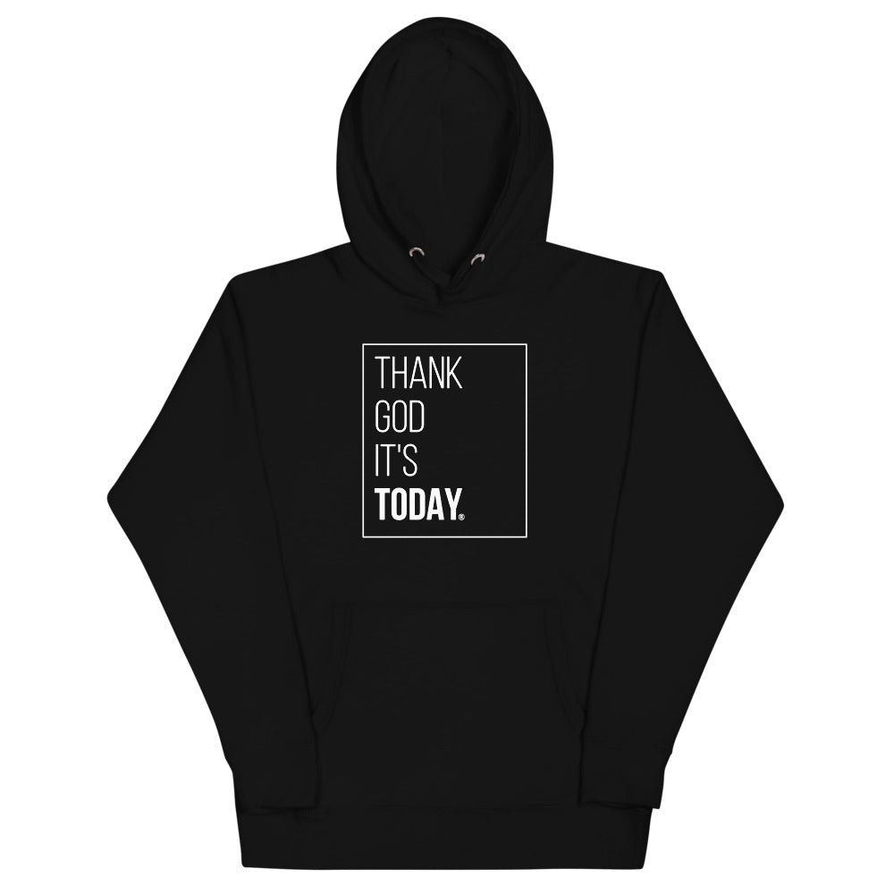 Thank God It's Today Premium Hoodie: White Box Print