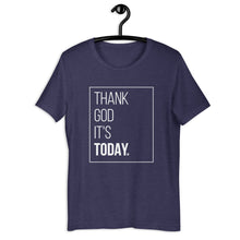 Load image into Gallery viewer, TGIT: Inspirational Unisex T-Shirt
