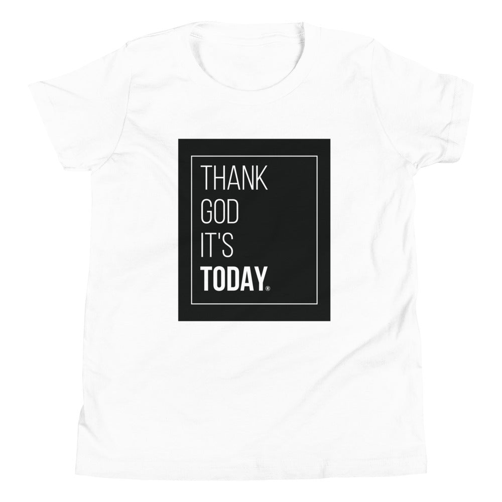 Youth Short Sleeve T-Shirt: Thank God It's Today